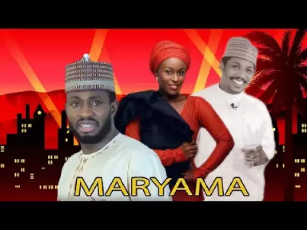Maryama - Nigerian Hausa Family Movie |hausa Movies 2019